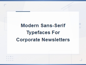 Modern Free Sans-Serif Fonts for Corporate Newsletters